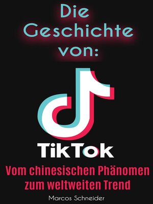 cover image of Die Geschichte von TikTok -